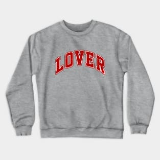 Valentines Day LOVER Couple Matching Shirt, Gift For Boyfriend, Husband, Girlfriend, And Wife Crewneck Sweatshirt